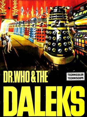  Doctor Who and the Daleks 懐かしのSFドラマ、謎めいた宇宙人との壮絶なバトル！